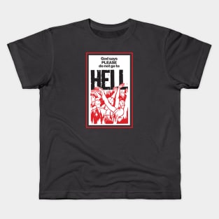 God Says Please Do Not Go To Hell - Dark Kids T-Shirt